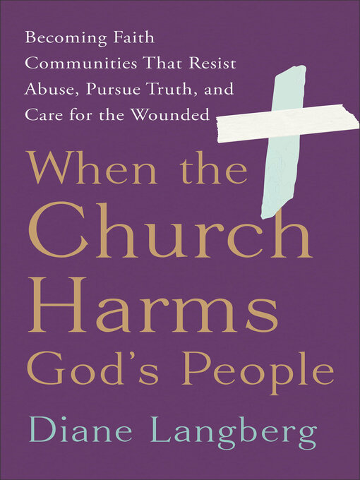 Title details for When the Church Harms God's People by Diane Langberg - Available